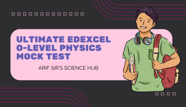 Ultimate Edexcel O-Level Physics Mock Test
