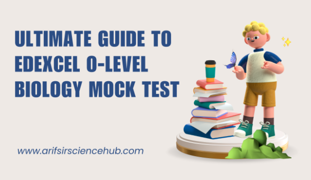 Ultimate Guide to Edexcel O-Level Biology Mock Test