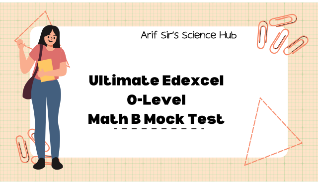 Ultimate Edexcel O-Level Math B Mock Test