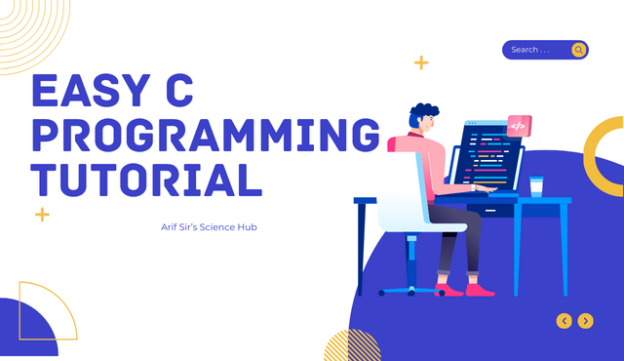 Easy C Programming Tutorial: C Language Step-by-Step