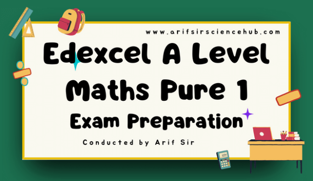 Edexcel A Level Maths Pure 1 Exam Preparation